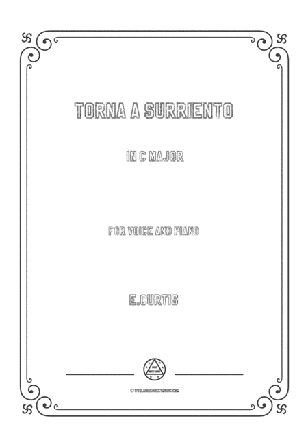 Curtis-Torna a Surriento in C Major,for Voice and Piano (arr. MSM)