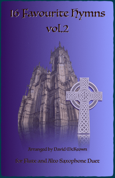 16 Favourite Hymns Vol.2 for Flute and Alto Saxophone Duet (arr. David McKeown)