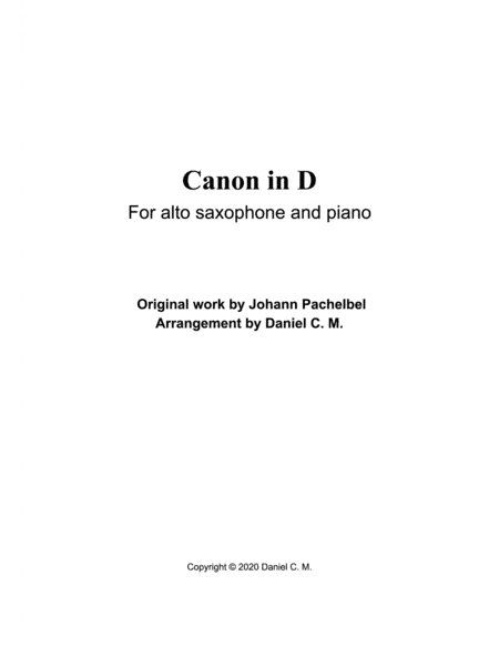 Canon in D for alto saxophone and piano (arr. Daniel C. M.)
