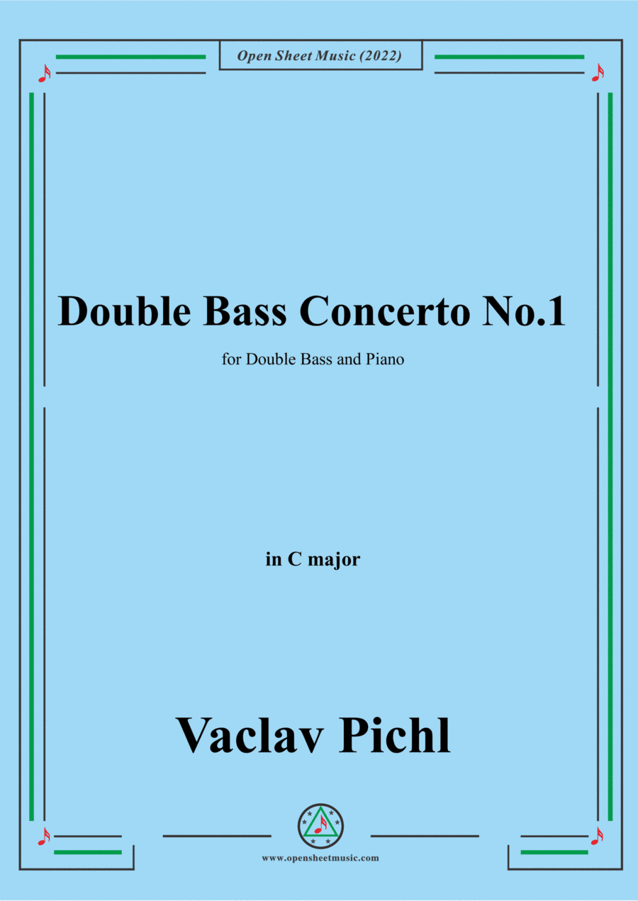 Vaclav Pichl-Double Bass Concerto No.1,in C major,for Double Bass and Piano (arr. Open Cloud)