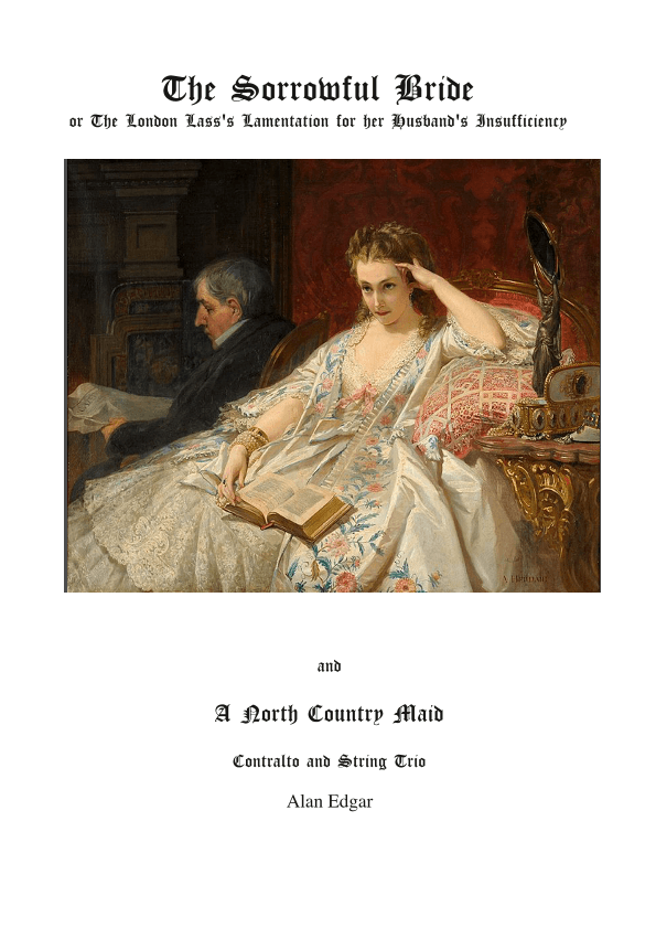 SORROWFUL MAIDENS.  Two contralto songs; with strings :   Sorrowful Bride and  North Country Lass (arr. Alan Edgar)