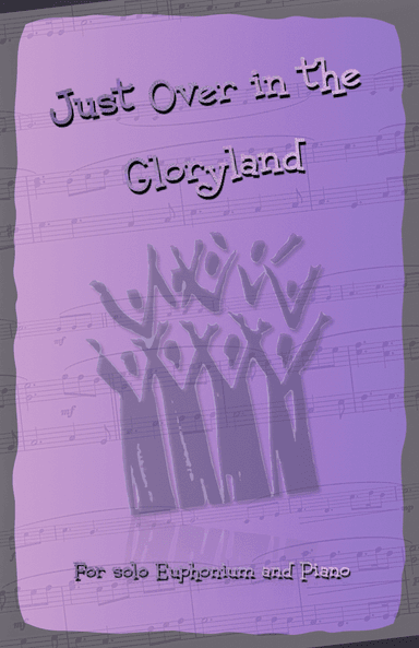 Just Over In Glory Land, Gospel Hymn for Euphonium and Piano (arr. David McKeown)
