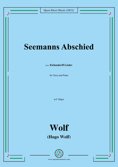 Wolf-Seemanns Abschied,in F Major,IHW 7 No.17,from Eichendorff-Lieder,for Voice and Piano (arr. Open Cloud)