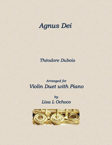 Agnus Dei for Violin Duet and Piano (arr. Lisa L Ochoco)