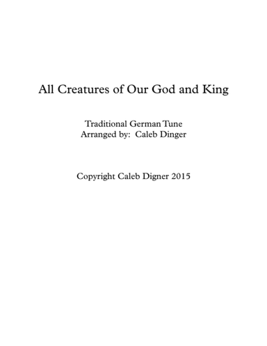 All Creatures of Our God and King (arr. Caleb Dinger)