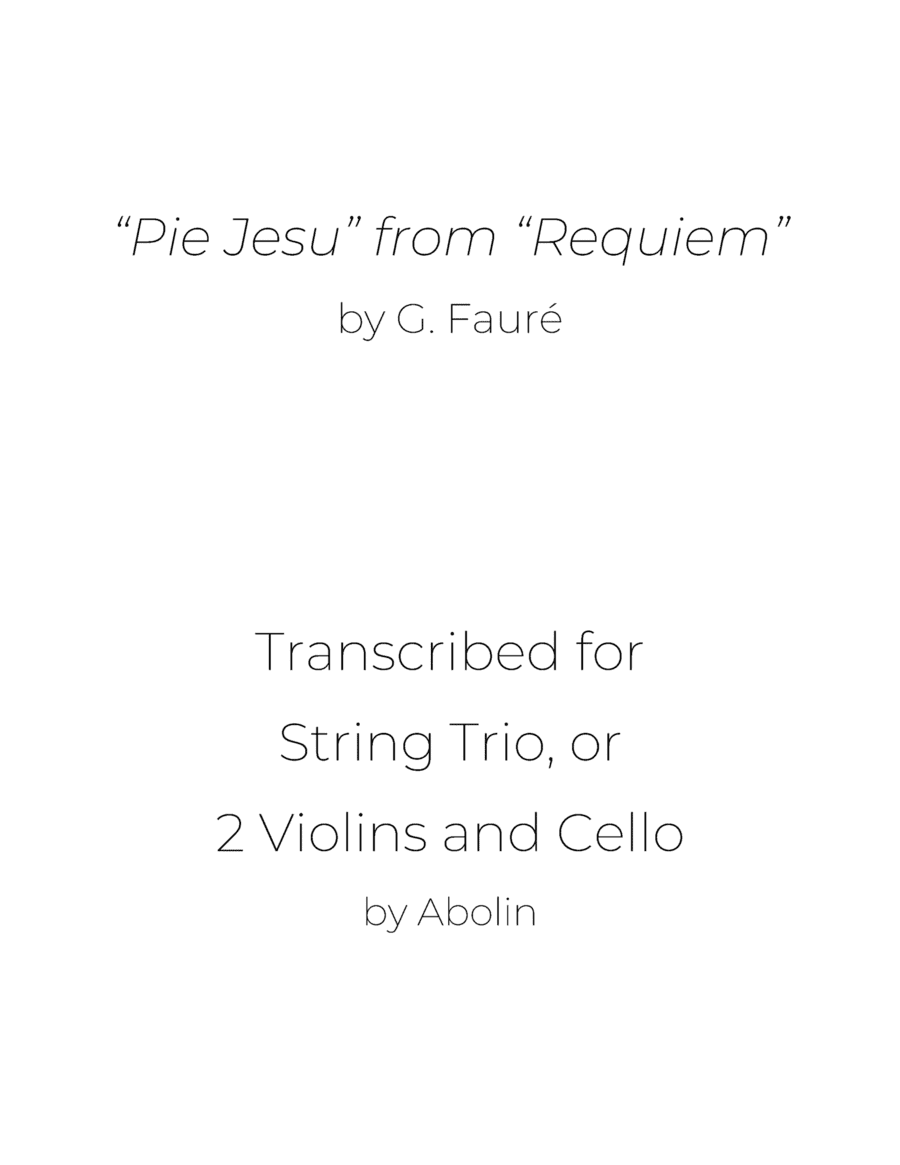 Fauré: "Pie Jesu" from "Requiem" - String Trio, or 2 Violins and Cello (arr. Abolin)
