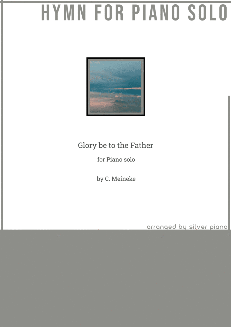 Glory be to the Father (PIANO HYMN) (arr. Silver Piano)
