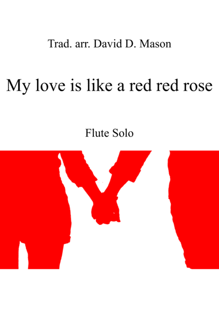 My love is like a red red rose (arr. David D. Mason)