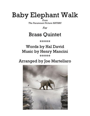 Baby Elephant Walk from the Paramount Picture HATARI! (arr. Joe Martellaro)