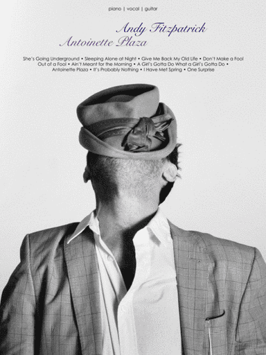 Andy Fitzpatrick - Antoinette Plaza Songbook