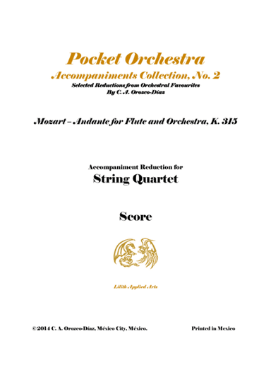 Mozart - Andante in C, K. 315 - For Flute and Orchestra (Accompaniment Reduction for String Quartet) (arr. C. A. Orozco-Diaz)