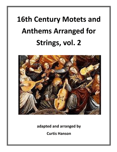 Renaissance Motets and Anthems Arranged for Strings, vol. 2 (arr. Curtis Hanson)