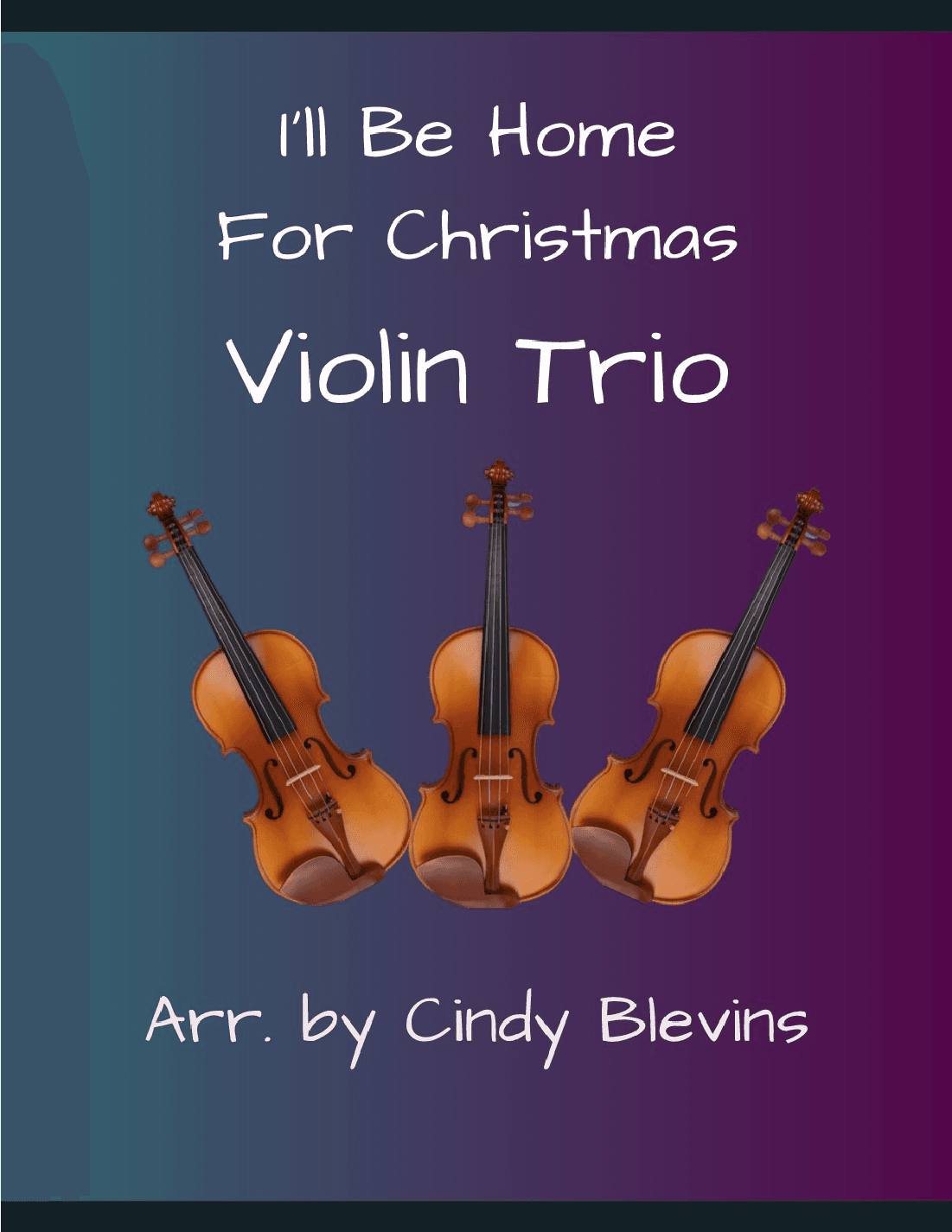I'll Be Home For Christmas (arr. Cindy Blevins)
