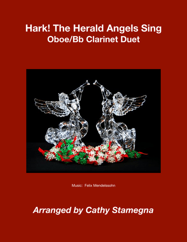 Hark!  The Herald Angels Sing (Oboe/Bb Clarinet Duet) (arr. Cathy Stamegna)