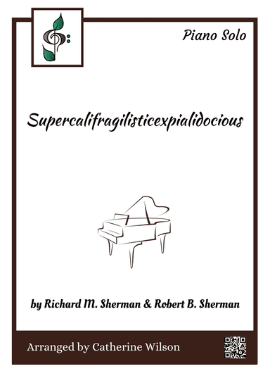 Supercalifragilisticexpialidocious (arr. Catherine Wilson)