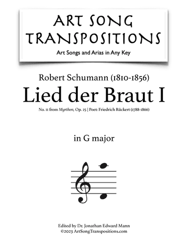 SCHUMANN: Lied der Braut I, Op. 25 no. 11 (transposed to G major) (arr. ArtSongTranspositions.com)