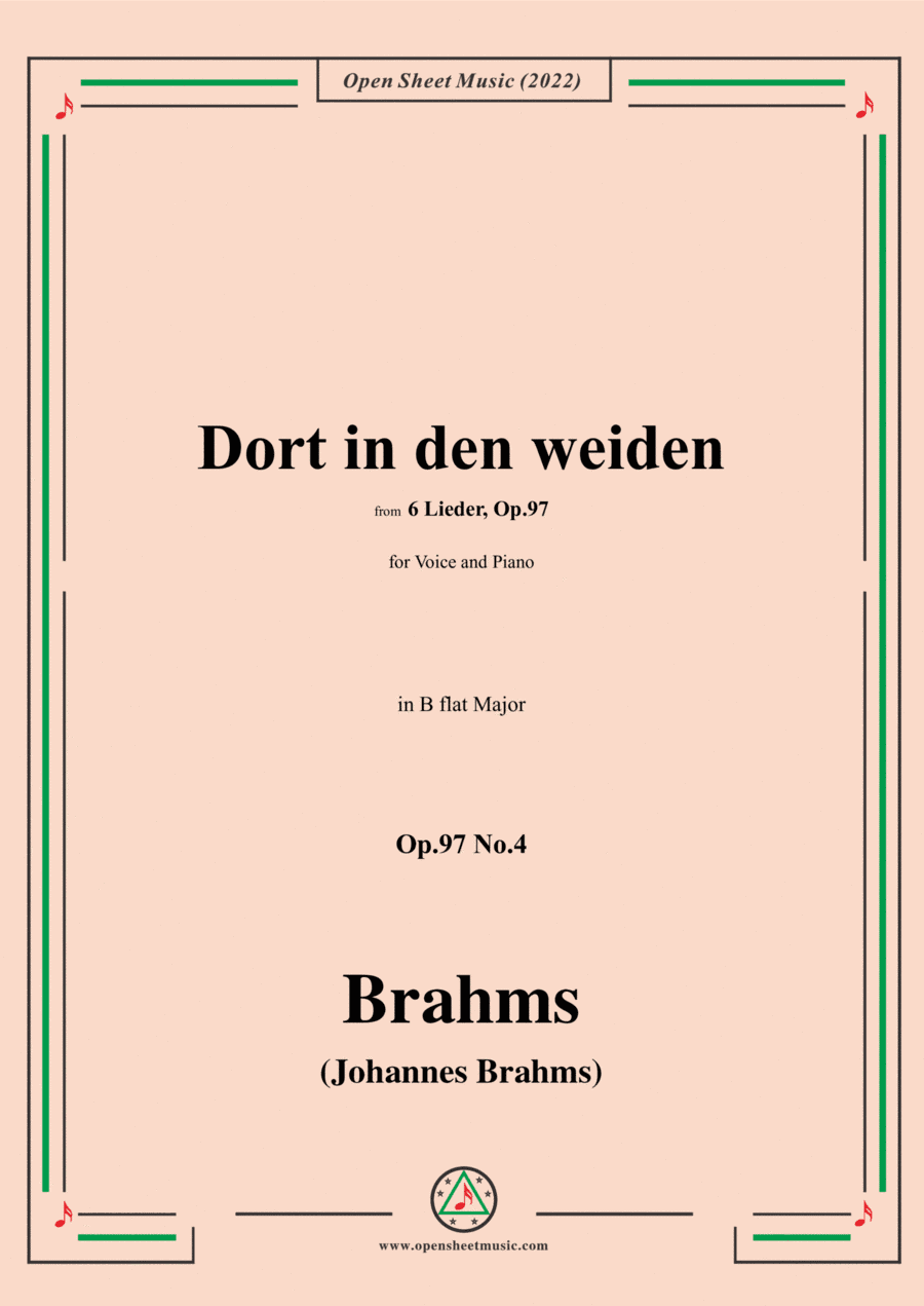 Brahms-Dort in den weiden,Op.97 No.4,in B flat Major,for Voice and Piano (arr. Open Cloud)
