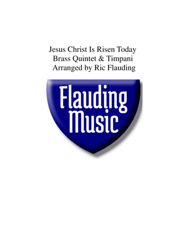 Jesus Christ Is Risen Today (Brass Quint. & Timp.) (arr. Ric Flauding)