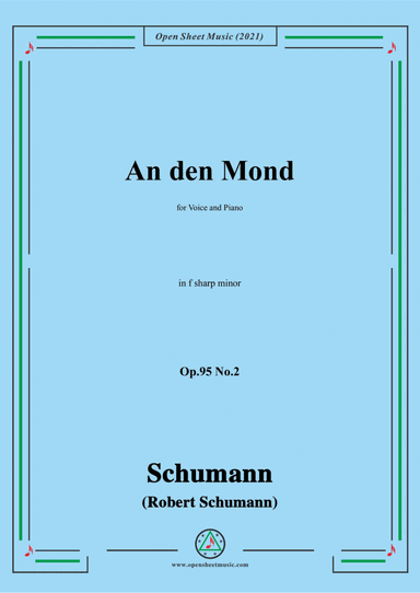 Schumann-An den Mond,Op.95 No.2,in f sharp minor,for Voice and Piano (arr. Open Cloud)