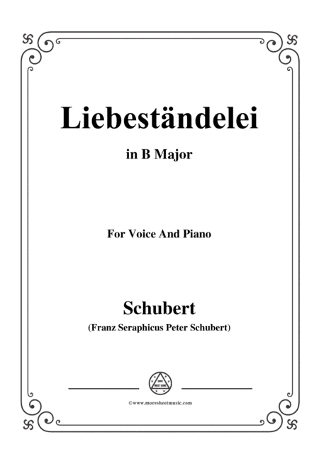 Schubert-Liebeständelei,in B Major,for Voice&Piano (arr. MSM)