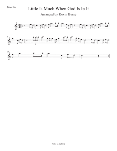 Little Is Much When God Is In It (Easy key of C) - Tenor Sax (arr. Kevin Busse)