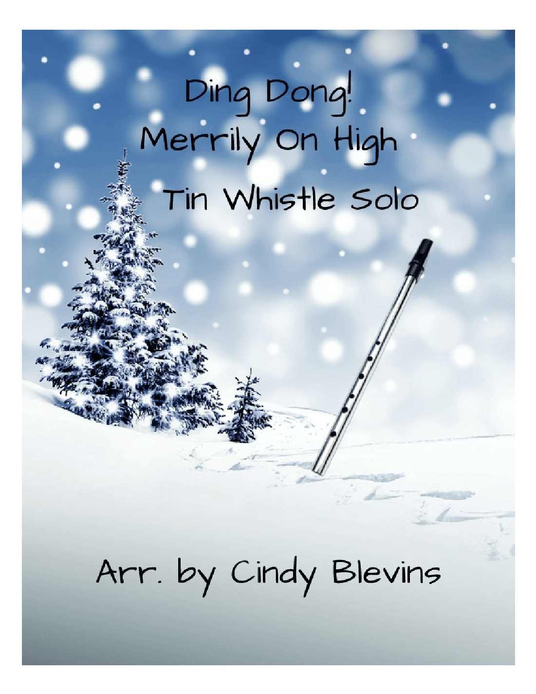 Ding Dong! Merrily On High, for Tin Whistle (arr. Cindy Blevins)