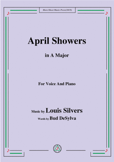 Louis Silvers-April Showers,in A Major,for Voice&Piano (arr. MSM)
