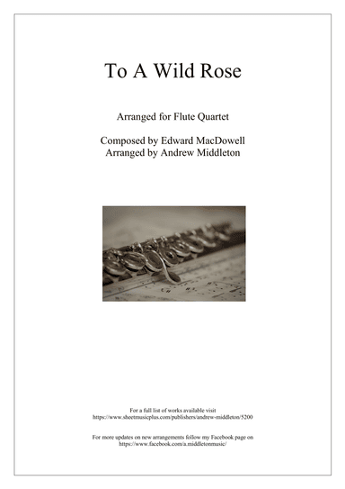 To A Wild Rose arranged for Flute Quartet (arr. Andrew Middleton)