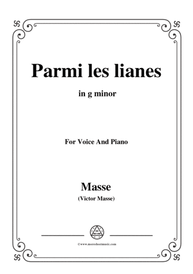 Masse-Parmi les lianes,from 'Paul et Virginie',in g minor,for Voice and Piano (arr. MSM)