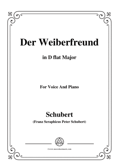 Schubert-Der Weiberfreund(The Philanderer),D.271,in D flat Major,for Voice&Piano (arr. MSM)