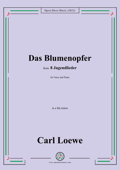 Loewe-Das Blumenopfer,in a flat minor,for Voice and Piano (arr. OSM Press)