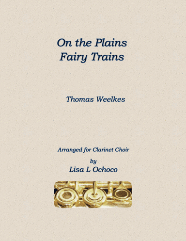 On the Plains Fairy Trains for Clarinet Choir (arr. Lisa L Ochoco)