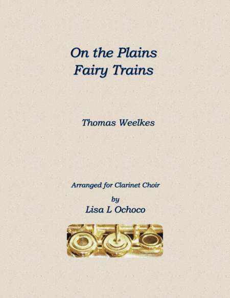 On the Plains Fairy Trains for Clarinet Choir (arr. Lisa L Ochoco)