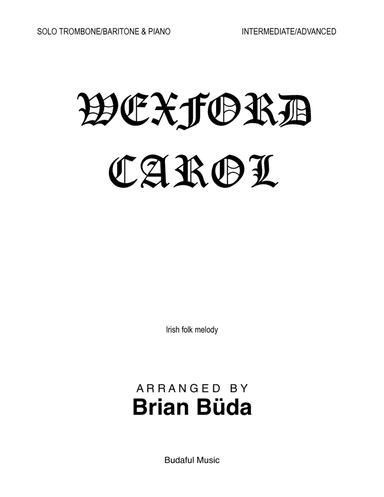 Wexford Carol - Trombone/Baritone solo (arr. Brian Buda)