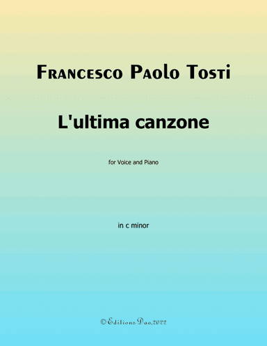 Lultima canzone, by Tosti, in c minor (arr. Editions Dao)