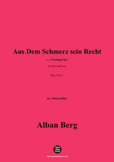 Alban Berg-Aus Dem Schmerz sein Recht(1910),in c sharp minor,Op.2 No.1 (arr. OSM Press)
