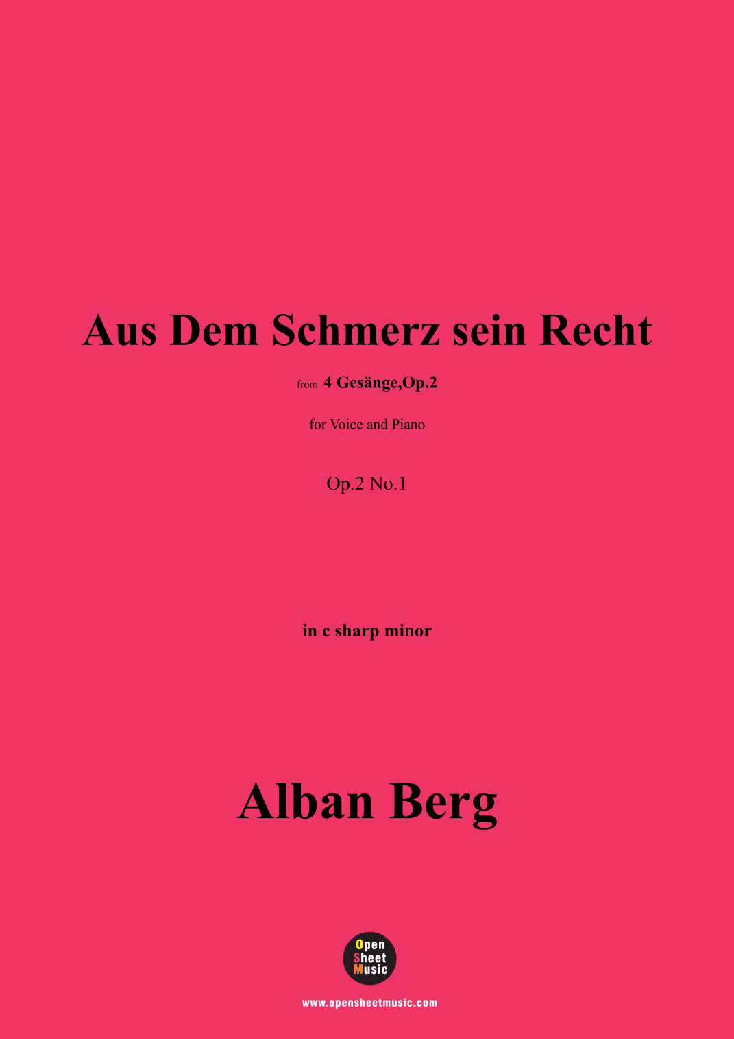Alban Berg-Aus Dem Schmerz sein Recht(1910),in c sharp minor,Op.2 No.1 (arr. OSM Press)