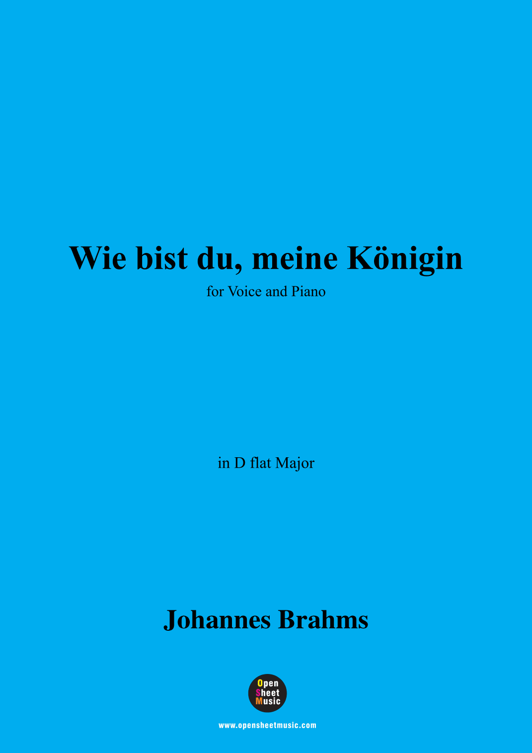 Brahms-Wie bist du,Meine Königin in D flat Major,for voice and piano (arr. MSM)