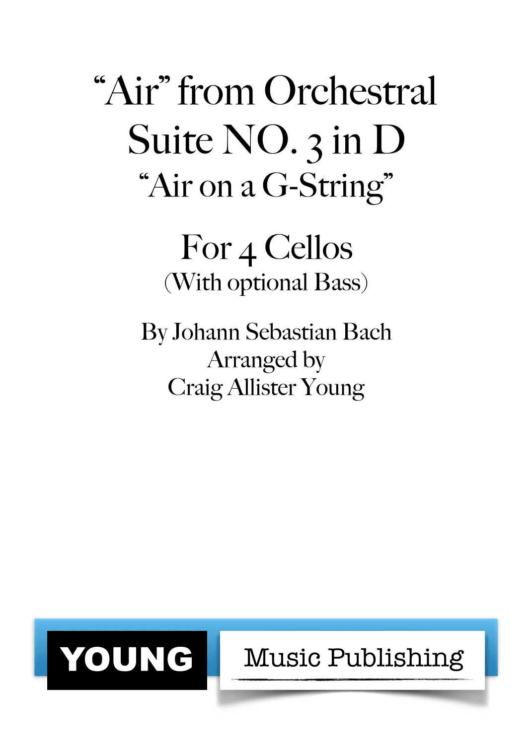 Air from orchestral suite N0.3 in D (BWV 1068) "Air on a G-String" (arr. Craig Allister Young)