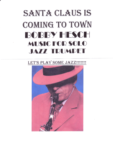 Santa Claus Is Comin' To Town (arr. Bobby Hesch)