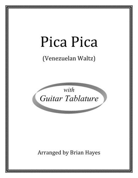 Pica Pica (Venezuelan waltz) (for solo guitar) (with Tablature) (arr. Brian Hayes)