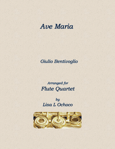 Ave Maria for Flute Quartet (arr. Lisa L Ochoco)