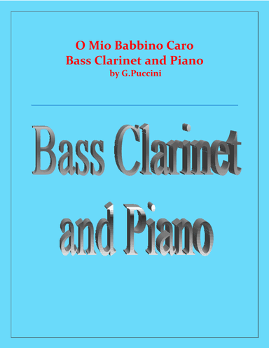 O Mio Babbino Caro - G.Puccini - Bb Bass Clarinet and Piano (arr. Raymond Fenech)