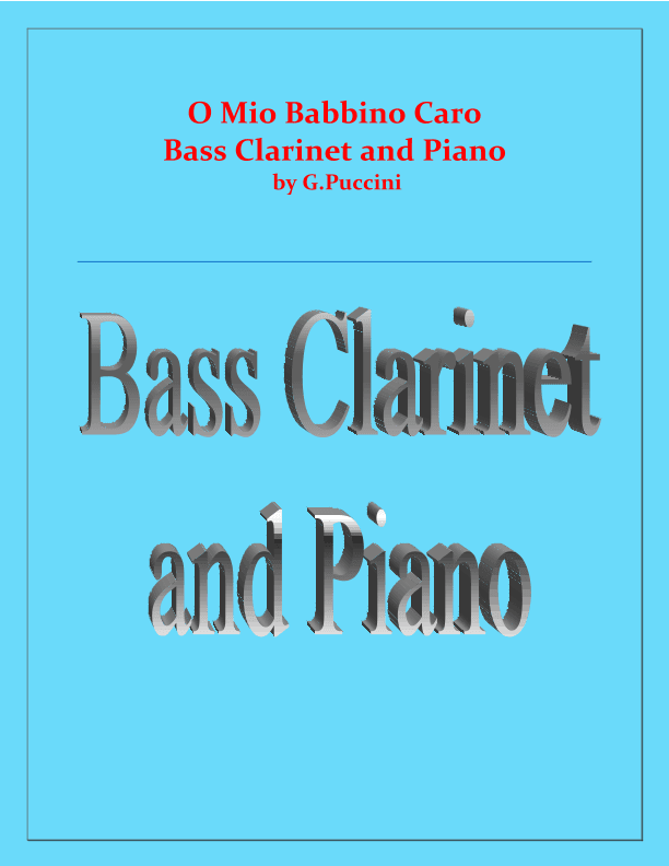 O Mio Babbino Caro - G.Puccini - Bb Bass Clarinet and Piano (arr. Raymond Fenech)