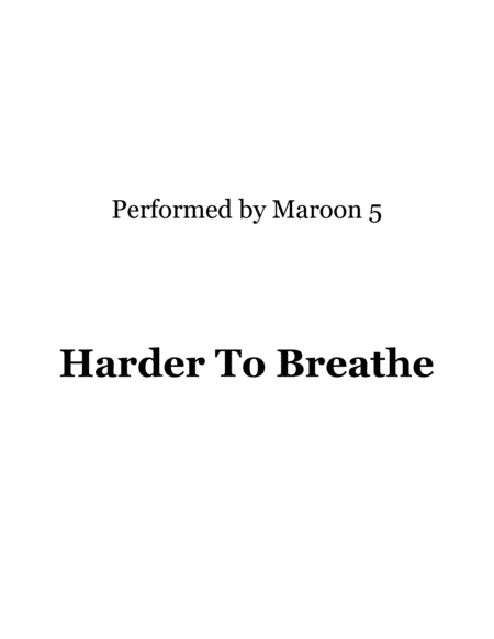 Harder To Breathe (arr. Ronn M)