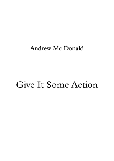 Give It Some Action