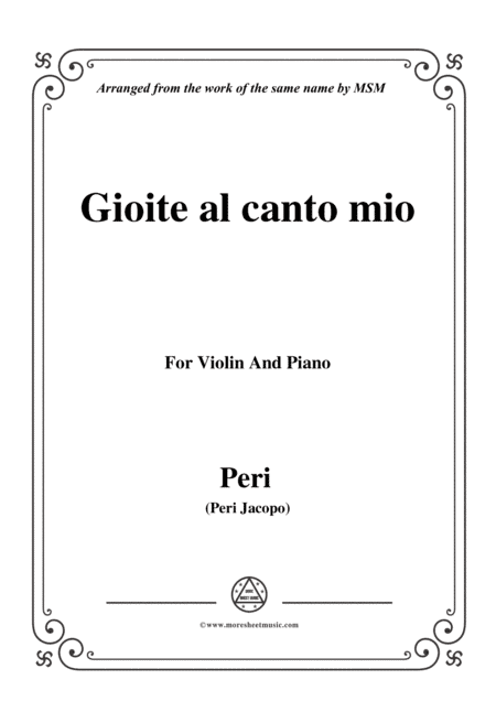 Peri-Gioite al canto mio,for Violin and Piano (arr. MSM)