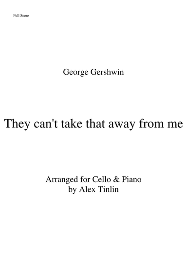 They Can't Take That Away From Me (arr. Alex Tinlin)