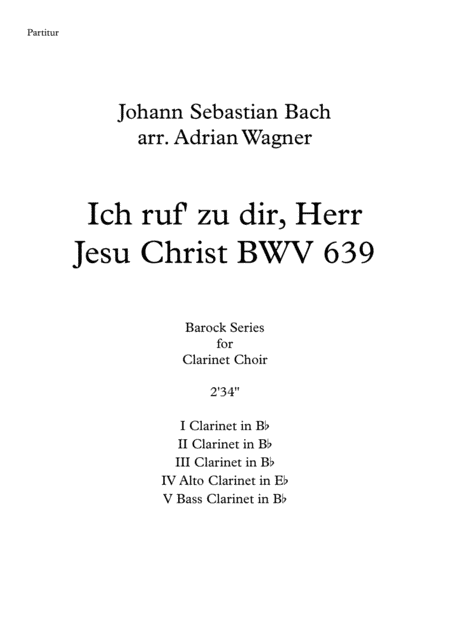 Ich ruf' zu dir, Herr Jesu Christ BWV 639 (J.S.Bach) Clarinet Choir arr. Adrian Wagner (arr. Adrian Wagner)