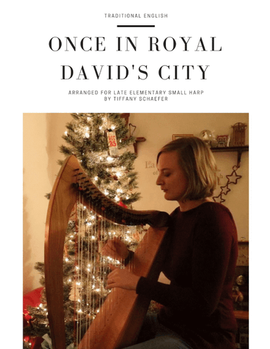 Once in Royal David's City: Late Elementary Small Harp (arr. Tiffany Schaefer)